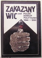 Zakazany wic... polski dowcip polityczny 1944-1990, zebrał Władysław TOCKI