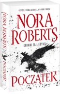 Poczatek Trylogia Kroniki tej jedynej Nora Roberts j d robb ksiazka