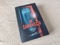 W zamknięciu - Kate Simants