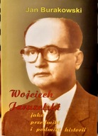 Wojciech Jaruzelski jako przedmiot i podmiot hist.