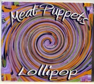 MEAT PUPPETS - Lollipop - CD US 2011