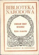 STANISŁAW IGNACY WITKIEWICZ WYBÓR DRAMATÓW BN BIBLIOTEKA NARODOW OSSOLINEUM
