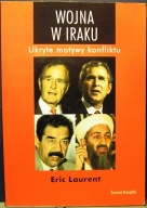 Wojna w Iraku (Ukryte motywy konfliktu), Eric LAURENT [Świat Książki 2003]
