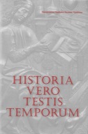 Historia Vero Testis Temporum. Księga jubileuszowa ; jak nowa