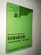HUMANIZM Rzeczywisty i Pozorny - W. Kieszełowa (1977)
