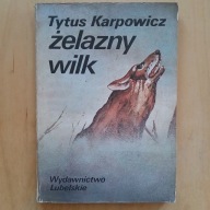 Tytus Karpowicz - Żelazny wilk