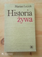HISTORIA ŻYWA Marian Leczyk