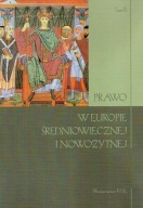 Prawo w Europie średniowiecznej i nowożytnej. Tom 2