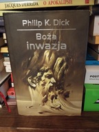 Boża inwazja Philip K. Dick