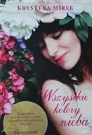 Wszystkie kolory nieba Krystyna Mirek