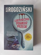 Lustereczko powiedz przecie Alek Rogoziński