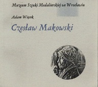 Czesław Makowski MEDALE Adam Więcek