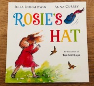 Julia Donaldson Anna Currey Rosie's Hat