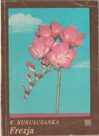 Krystyna Kukułczanka Frezja