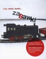 Lale, misie, koniki... Zabawki w zbiorach Muzeum