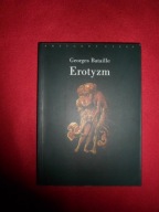 Erotyzm Georges Bataille [przygody ciała]