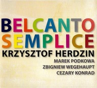KRZYSZTOF HERDZIN BELCANTO SEMPLICE Cezary Konrad Zbigniew Wegehaupt CD
