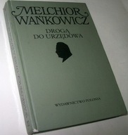 DROGA DO URZĘDOWA Melchior Wańkowicz