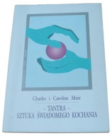 Ch. i C. Muir - TANTRA - SZTUKA ŚWIADOMEGO KOCHANIA