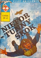 PILOT ŚMIGŁOWCA NIEFORTUNNY SKOK wyd. I 1982 r. Praca zbiorowa