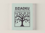 Dziennik, zeszyt DZIADKU chcę poznać Twoją historię - Książka na Pokolenia