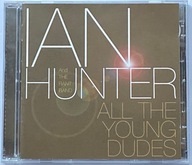 IAN HUNTER AND THE RANT BAND - ALL THE YOUNG DUDES 2CD LIVE IN LONDON 2004