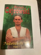 Podróżnik WC Tom I Wojciech Cejrowski