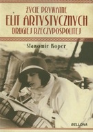 Życie prywatne elit artystycznych Drugiej Rzeczypospolitej Sławomir Koper