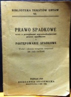Prawo SPADKOWE wraz z przepisami wprowadzającymi prawo spadkowe i... [1949]