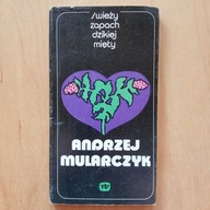 Andrzej Mularczyk - Świeży zapach dzikiej mięty