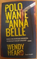 Polowanie na Annabelle Wendy Heard