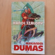 Aleksander Dumas - Karol Szalony