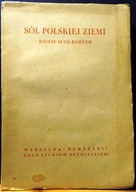 Sól Polskiej Ziemi (Dzieje Sług BOŻYCH) [Koło Studentów Katolickich 1937]