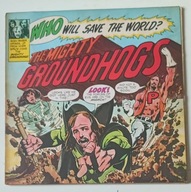 GROUNDHOGS - Who Will Save The World? 1st UK Pr VG+ Lp 299