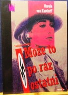 Może to po raz ostatni, Ursula von KARDORFF [OW REPORTER, Warszawa 1992]