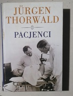 PACJENCI Jürgen Thorwald WYDAWNICTWO LITERACKIE 2009r. TWARDA OPRAWA