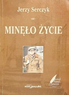 Minęło życie Jerzy Serczyk