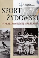 MAKABI, MORGERNSZTERN - SPORT ŻYDOWSKI W PRZEDWOJENNEJ WARSZAWIE