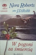 W pogoni za śmiercią Nora Roberts
