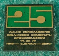 ODZNAKA 25 WALNE ZGROM.ROLNICZEGO KOMBINATU SPÓŁDZIELCZEGO 14II1972 ŁUBNICA