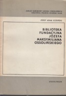 Biblioteka Fundacyjna Józefa Maksymiliana Ossolińskiego ; JAK NOWA