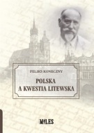 Polska a kwestia litewska Feliks Koneczny