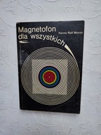 MAGNETOFON DLA WSZYSTKICH /MUZYKA DZWIĘK TAŚMA ZAPIS TECHNIKA ZRÓB TO SAM
