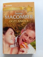 OCZY ANIOŁA Debbie Macomber Harlequin Gwiazdy Romansu