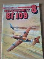 Monografie lotnicze 8 Messerschmitt BF 109 Adam Skupiewski, Janusz Ledwoch