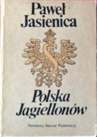 Polska Jagiellonów - Paweł Jasienica
