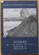 MORZE W TWÓRCZOŚCI MALARZY POLSKICH XIX i XX W -katalog wystawy