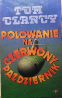 CLANCY, Tom - Polowanie na CZERWONY PAŹDZIERNIK [GiG, Warszawa 1991]