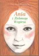 Ania z Zielonego Wzgórza Lucy Maud Montgomery