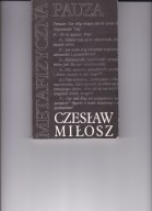 Miłosz Metafizyczna pauza
